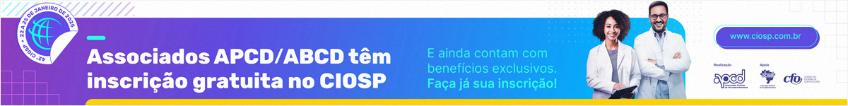 Associados APCD/ABCD têm inscrição gratuita no CIOSP