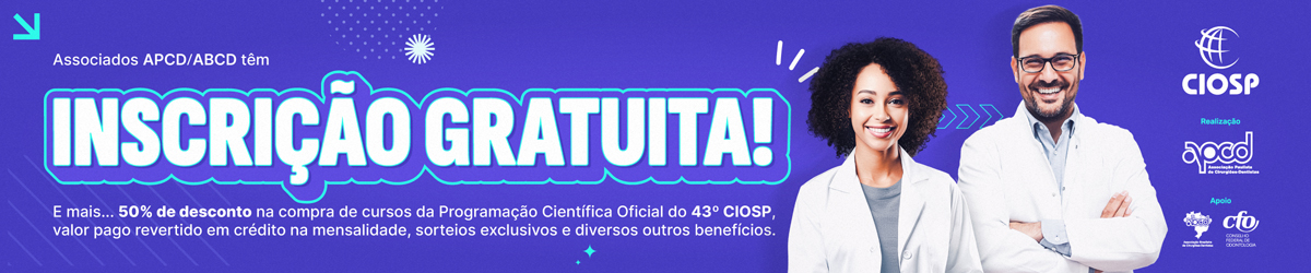 Associados APCD/ABCD têm inscrição gratuita no 43º CIOSP